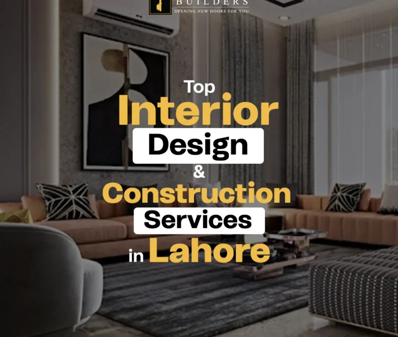 Top Interior Design & Construction Services in Lahore